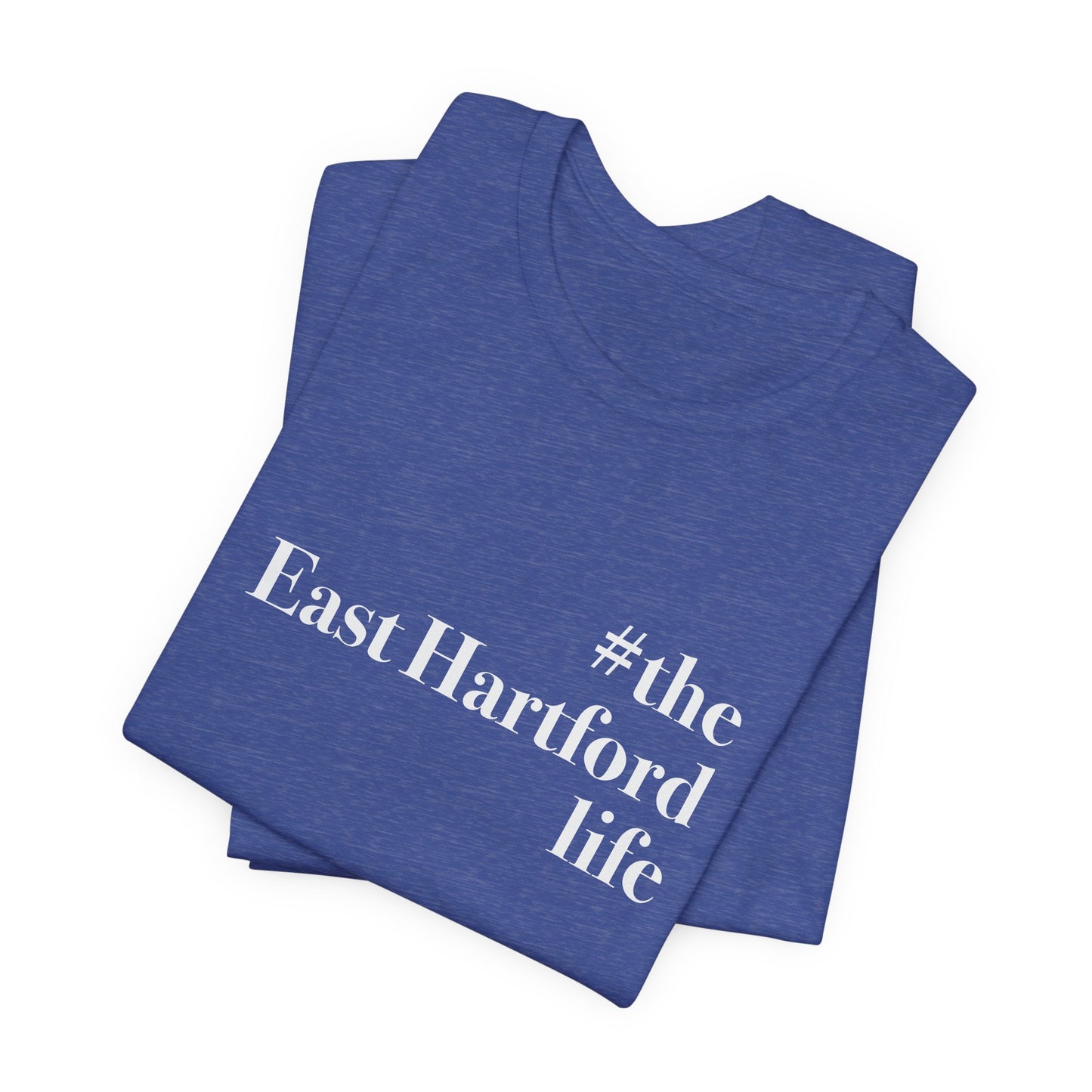 #theeasthartfordlife Unisex Jersey Short Sleeve T-Shirt