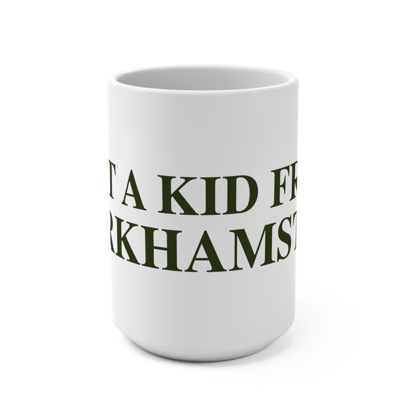 Just a kid from Barkhamsted Mug 15oz