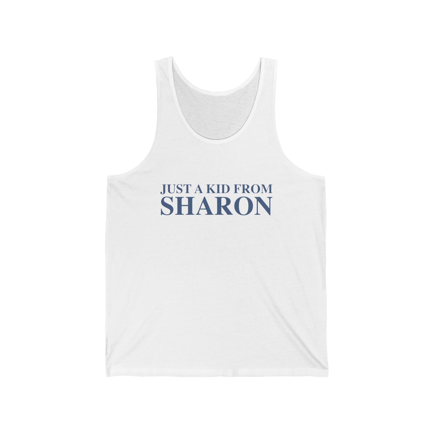 Just a kid from Sharon Unisex Jersey Tank Top