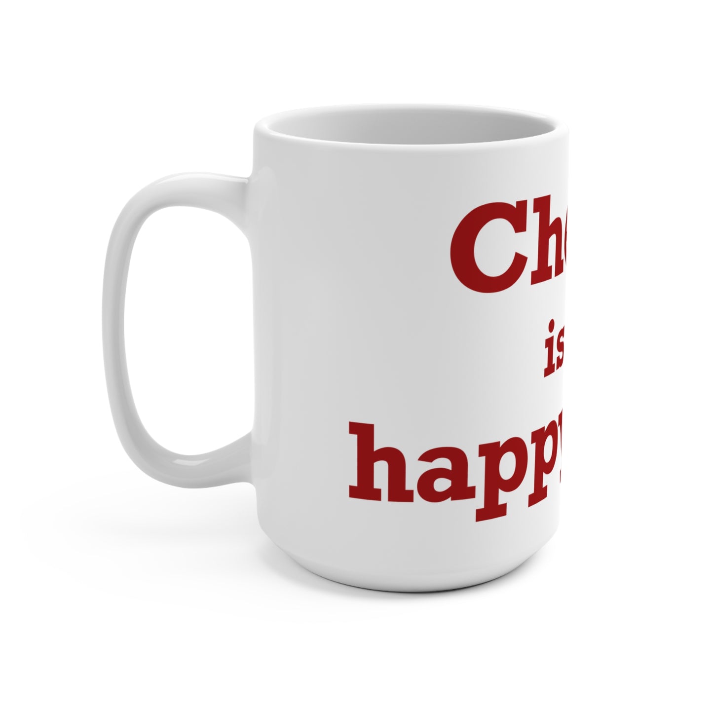 Chester is My Happy Place Mug 15oz