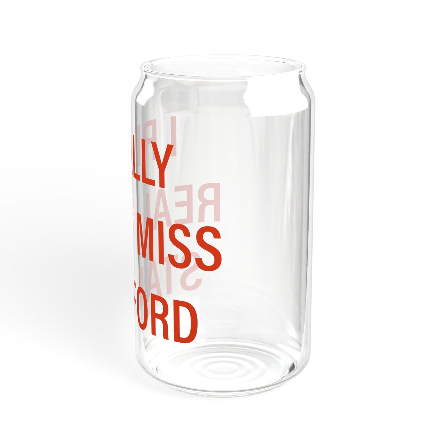 I Really Really Miss Stamford Sipper Glass, 16oz