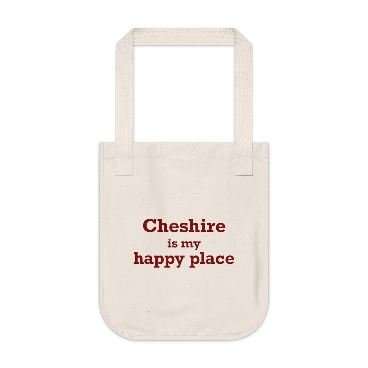 Cheshire is My Happy Place Organic Canvas Tote Bag