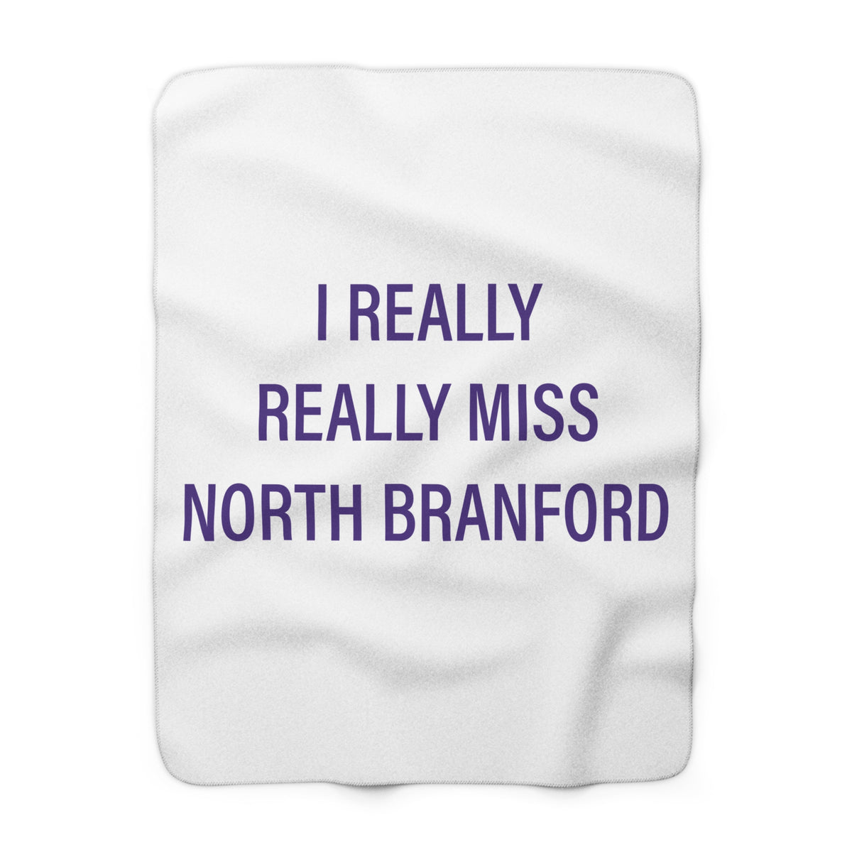 I Really Really Miss North Branford Sherpa Fleece Blanket