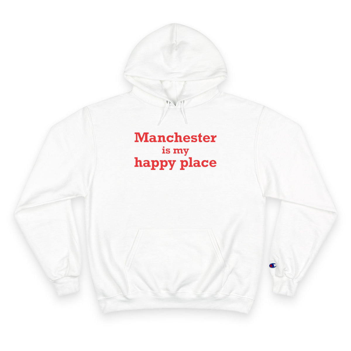 Manchester is My Happy Place Champion Hoodie