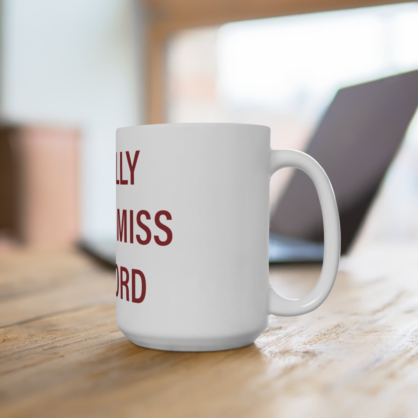 I Really Really Miss Ashford Mug 15oz