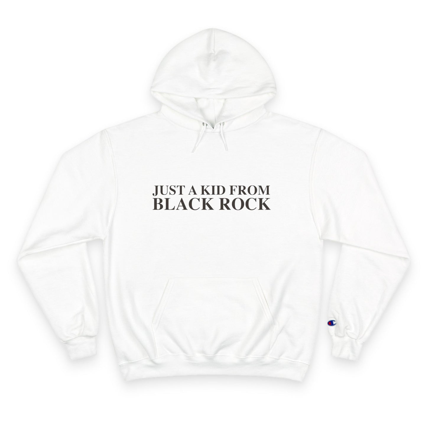 Just a kid from Black Rock Champion Hoodie