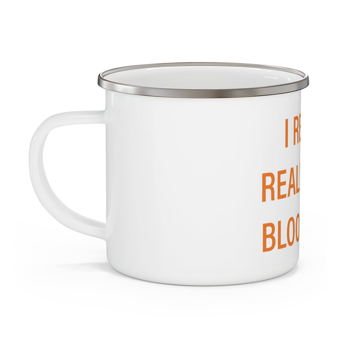 I Really Really Miss Bloomfield Enamel Camping Mug
