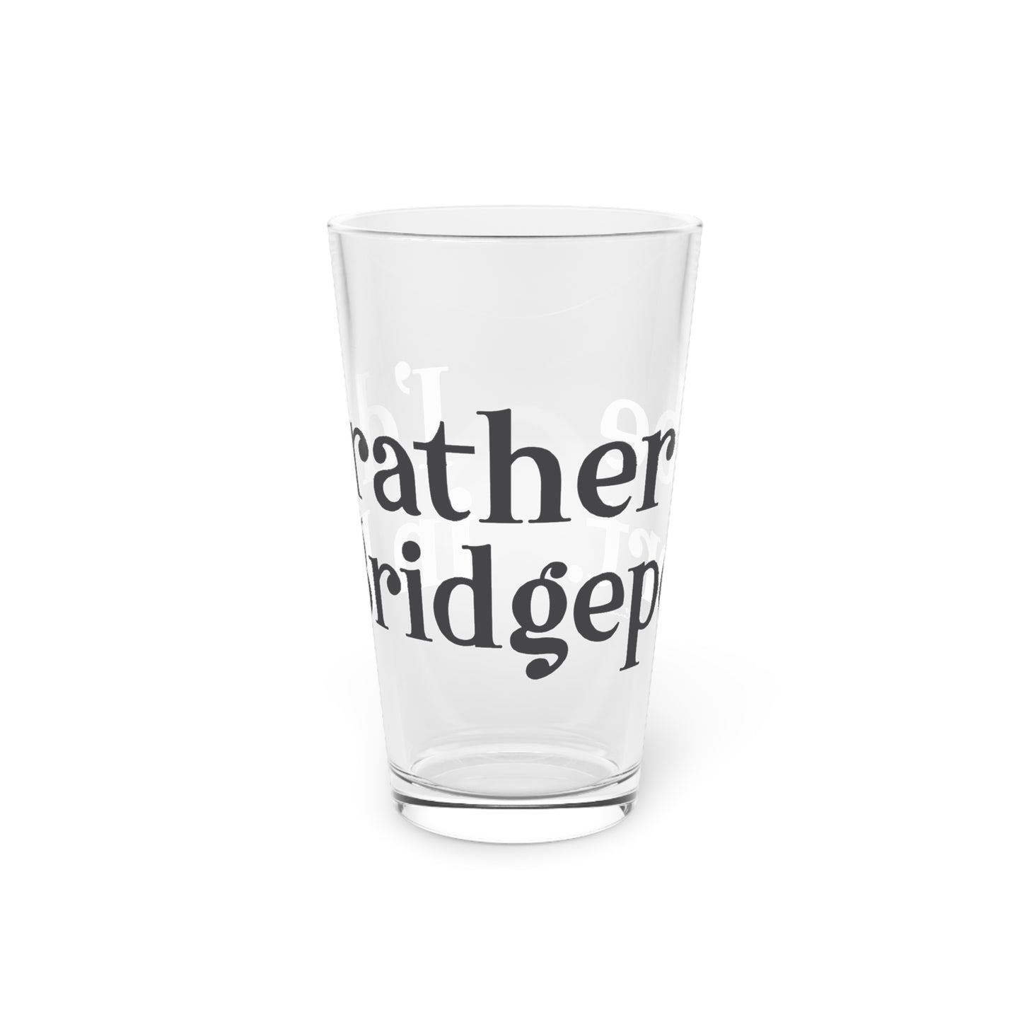 I’d rather be in Bridgeport Pint Glass, 16oz