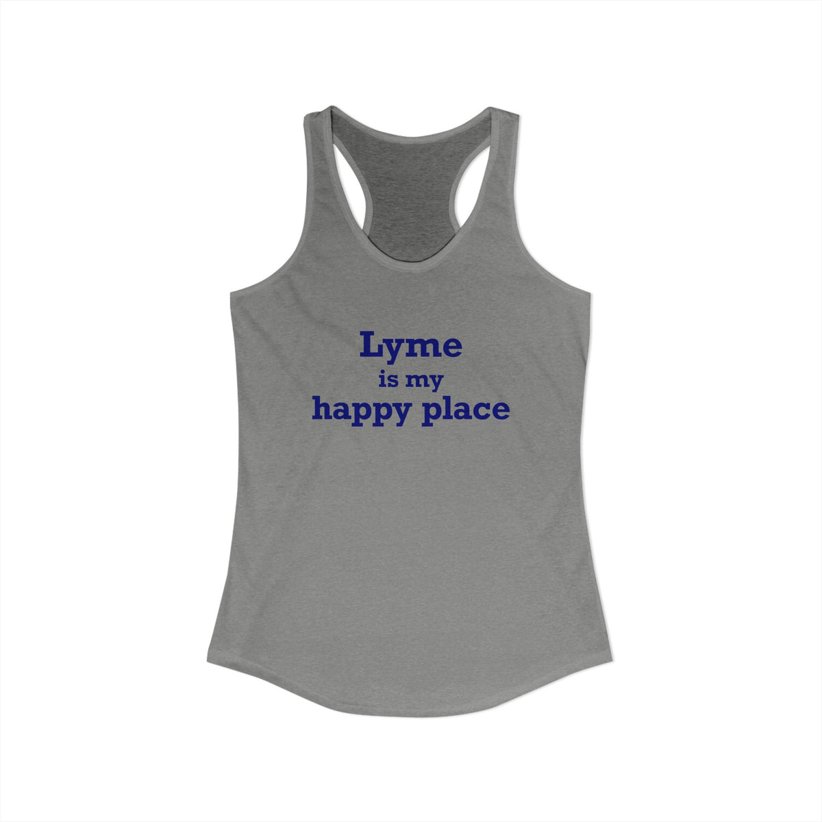 Lyme is My Happy Place Women's Ideal Racerback Tank Top