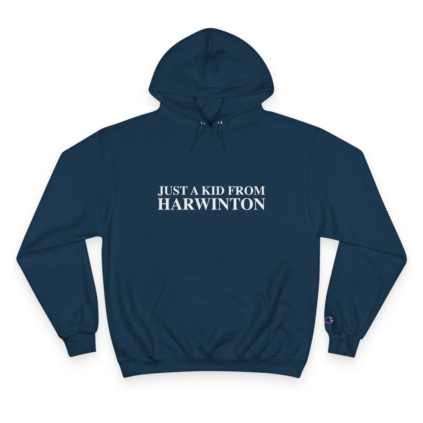 Just a kid from Harwinton Champion Hoodie