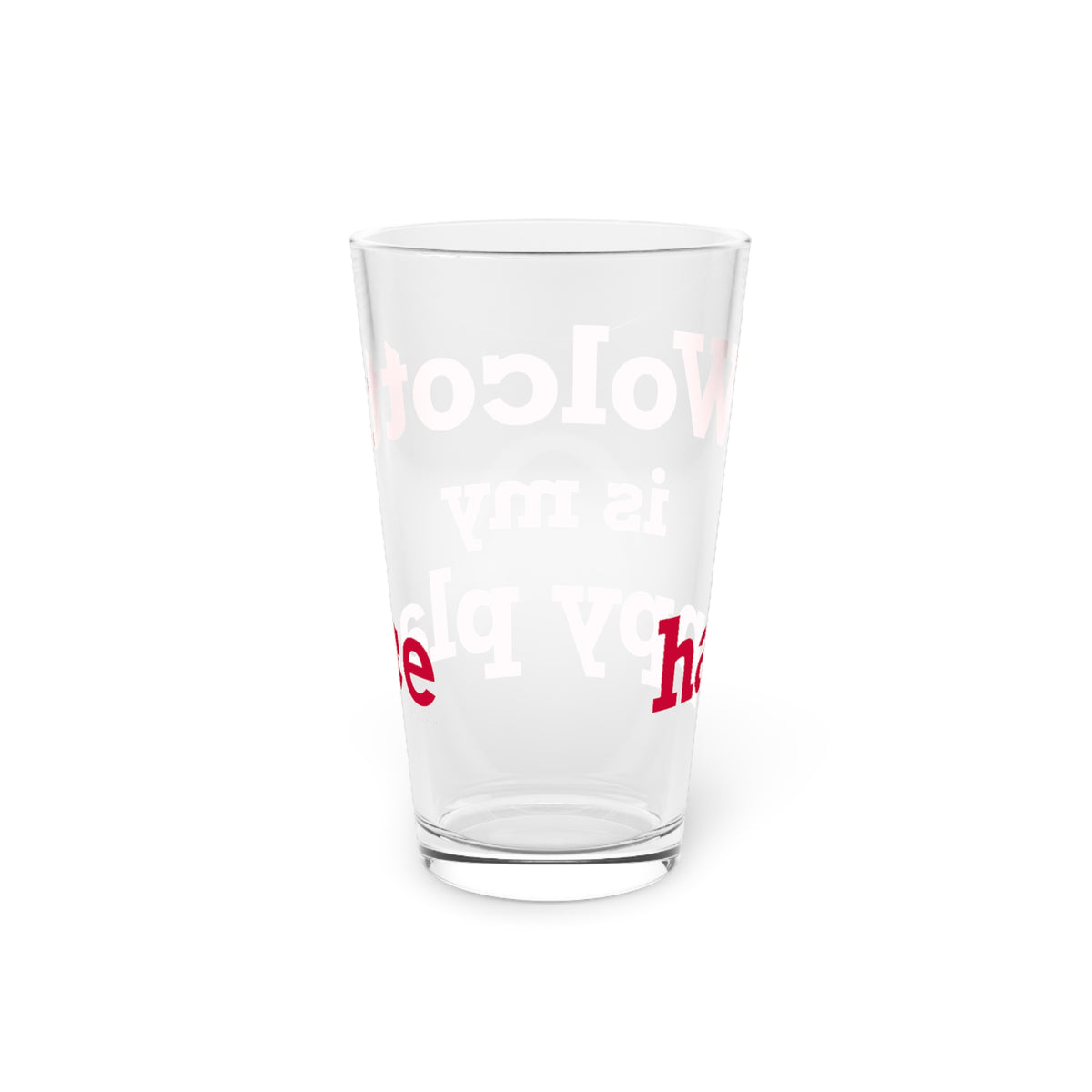 Wolcott is My Happy Place Pint Glass, 16oz