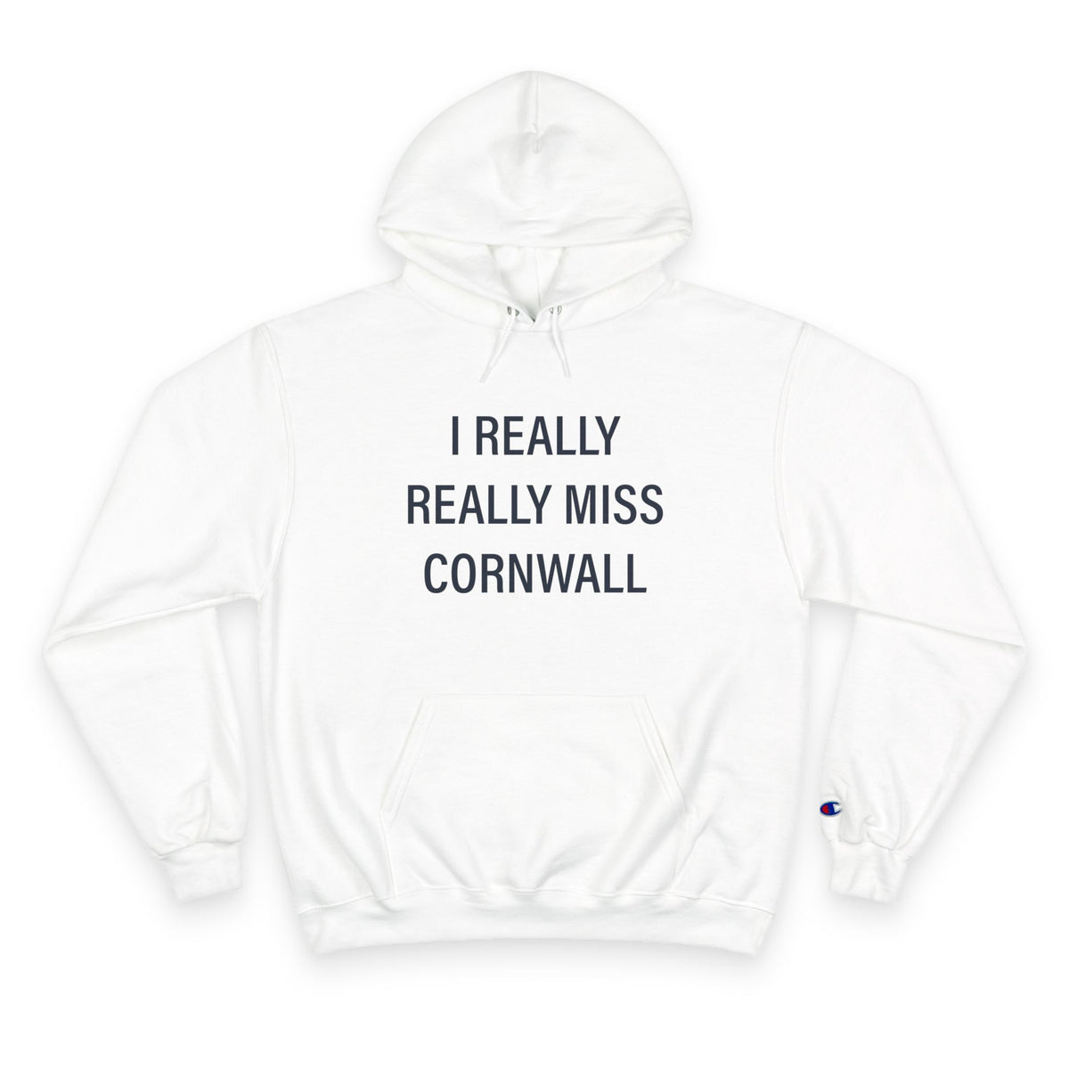 I Really Really Miss Cornwall Champion Hoodie