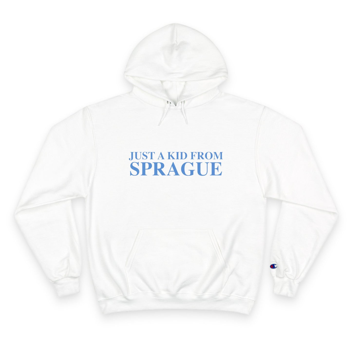 Just a kid from Sprague Champion Hoodie