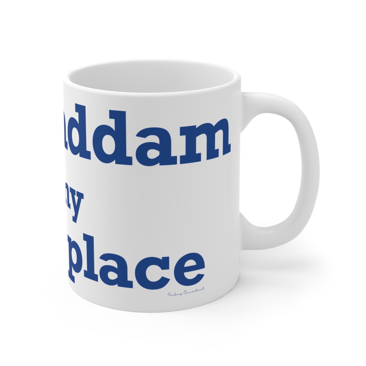 East Haddam is My Happy Place Mug 11oz