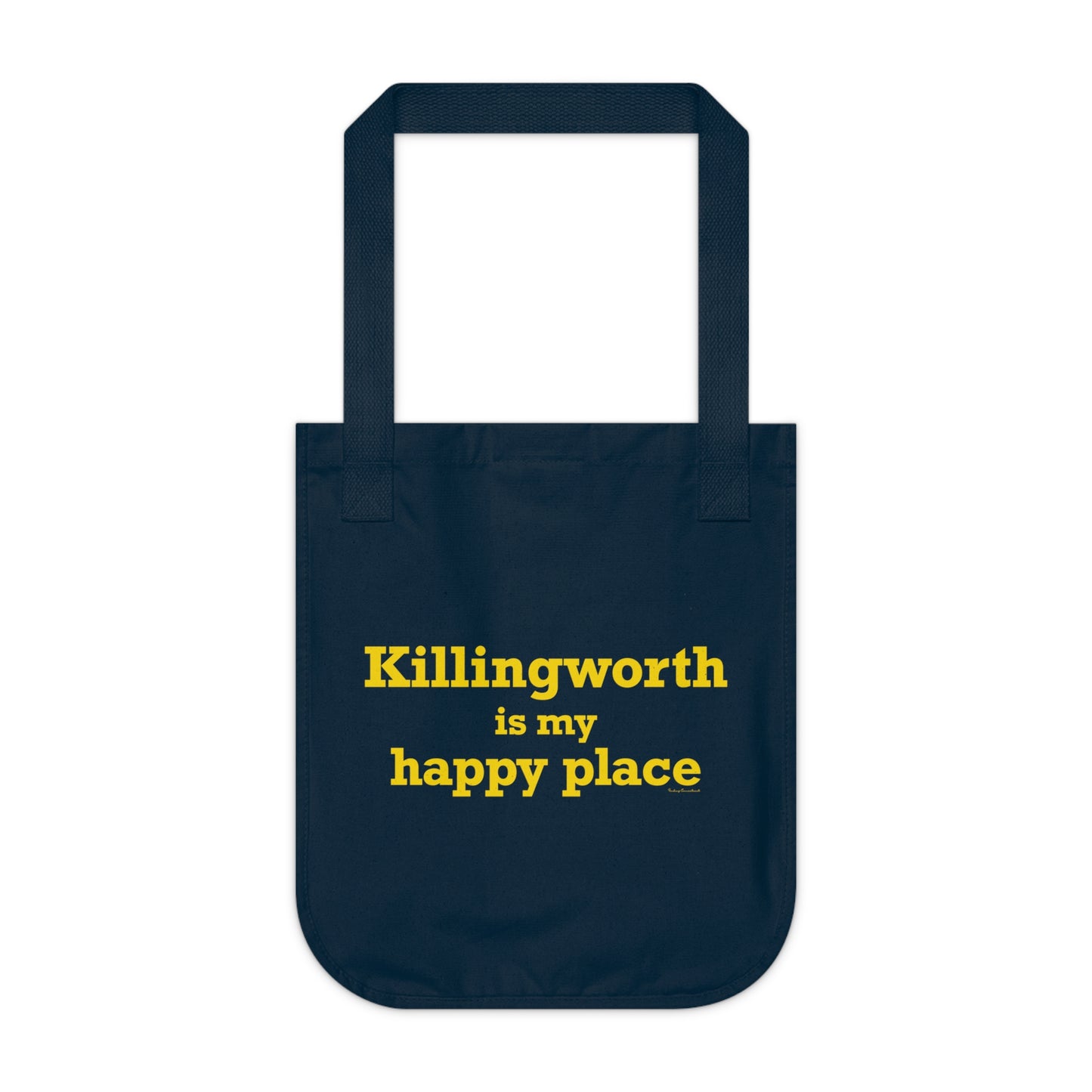 Killingworth is My Happy Place Organic Canvas Tote Bag