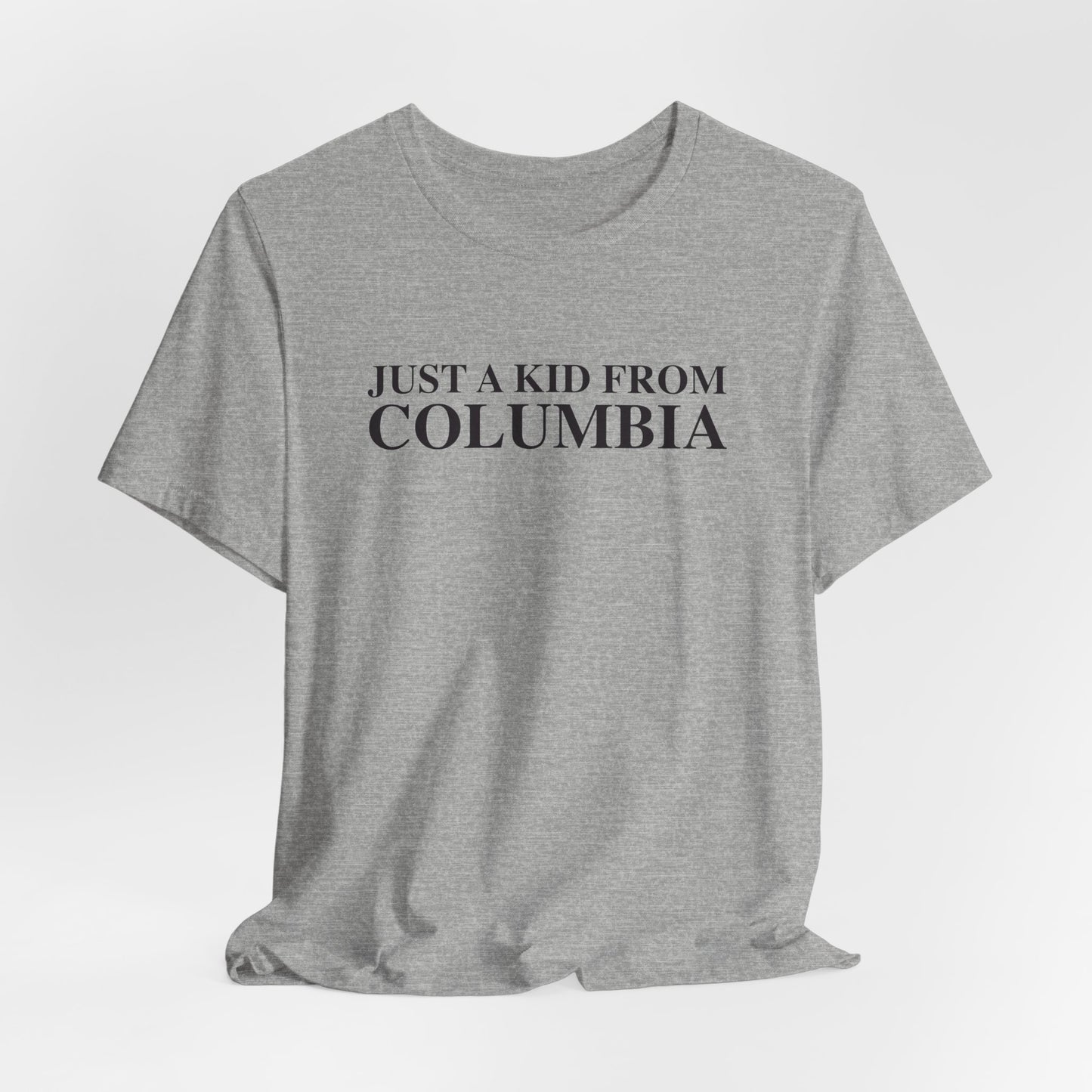 Just a kid from Columbia Unisex Jersey Short Sleeve T-Shirt