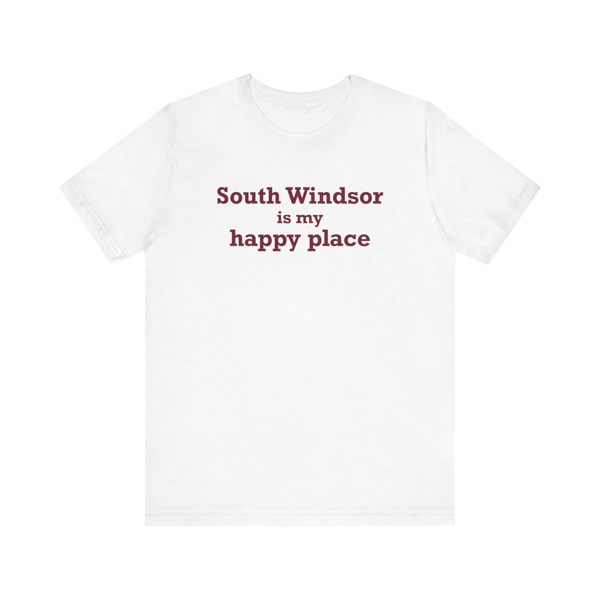 South Windsor is My Happy Place Unisex Jersey Short Sleeve T-Shirt