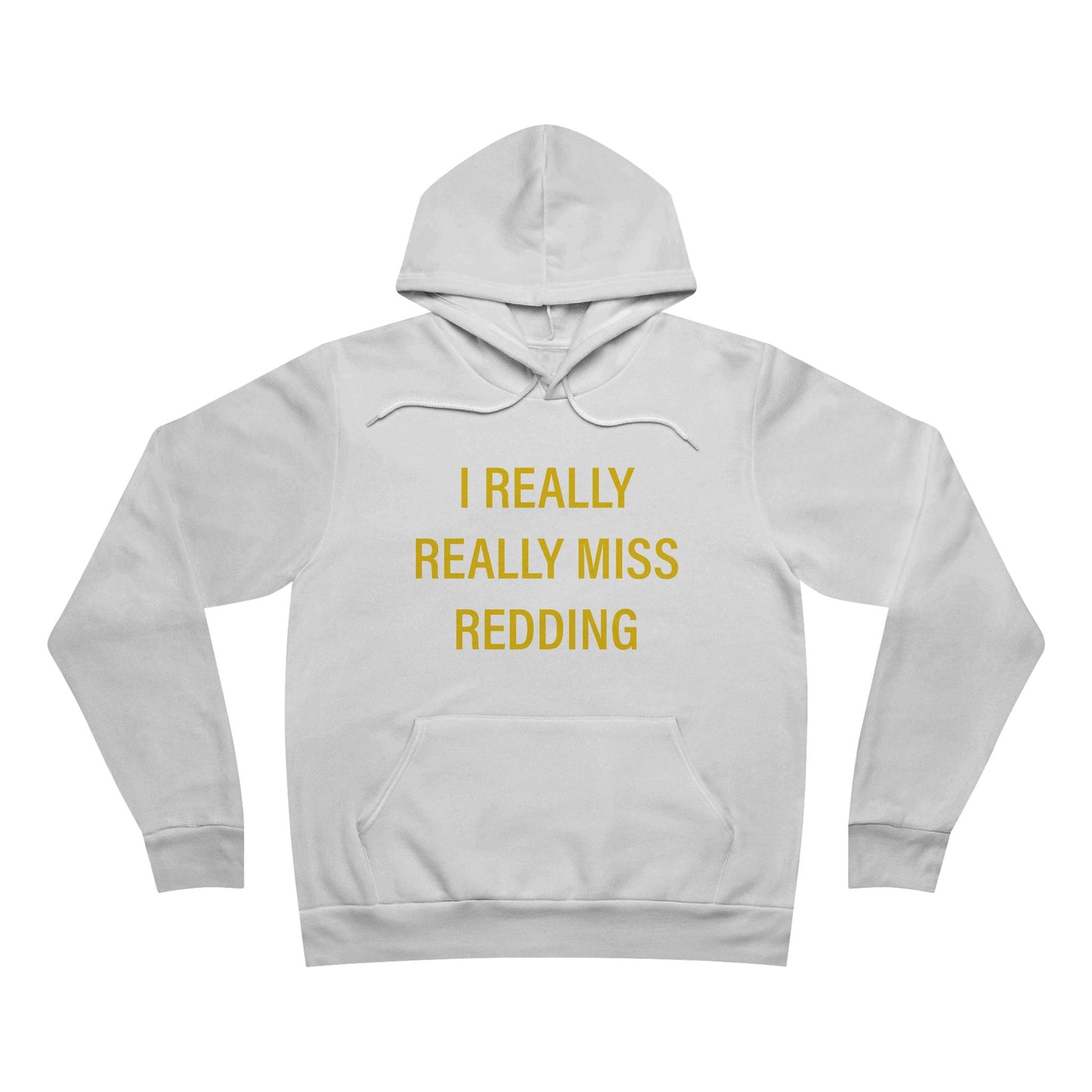 I Really Really Miss Redding Unisex Sponge Fleece Pullover Hoodie