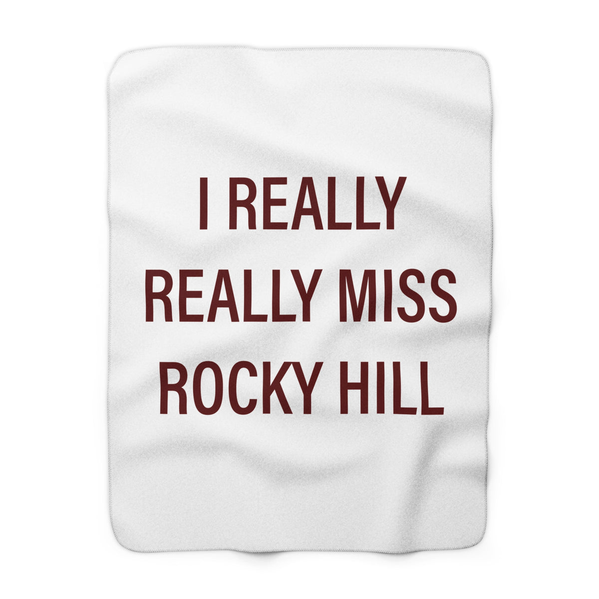 I Really Really Miss Rocky Hill Sherpa Fleece Blanket