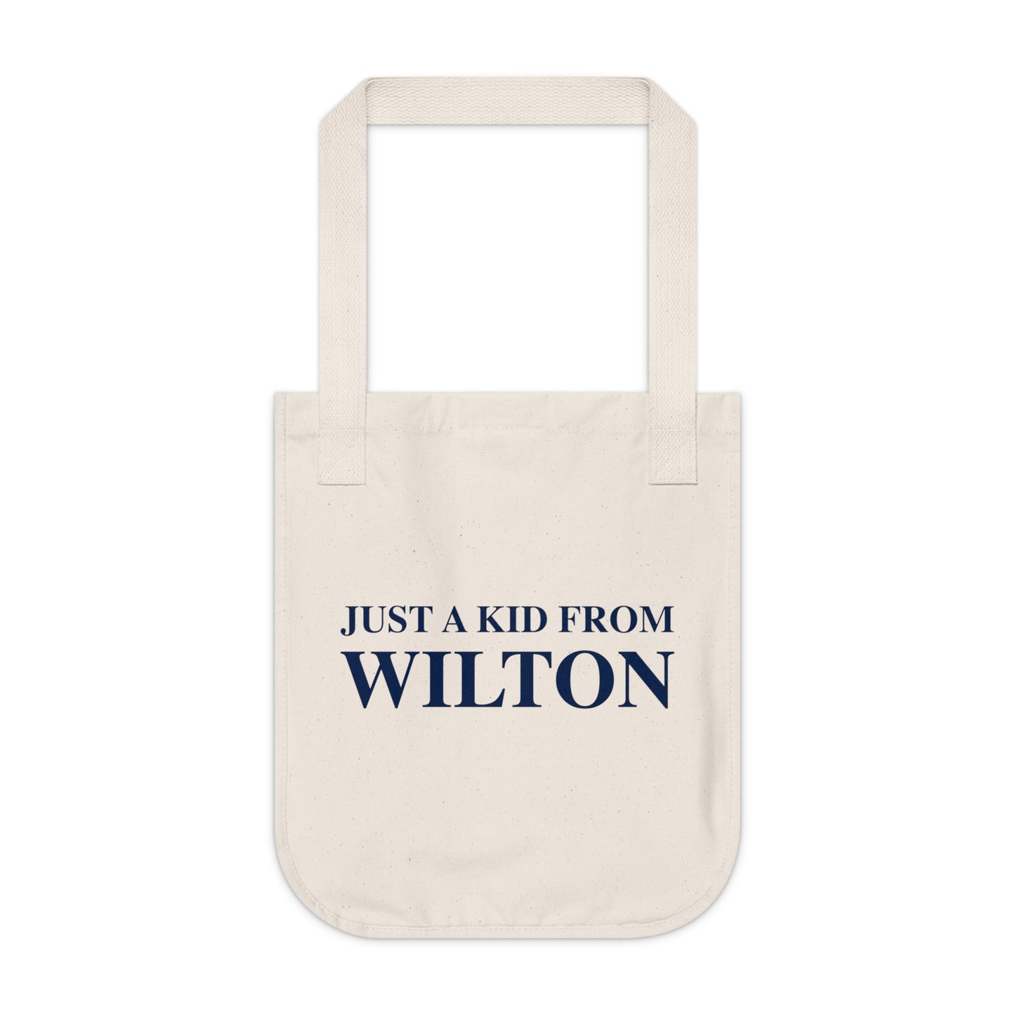 Just a kid from Wilton Organic Canvas Tote Bag