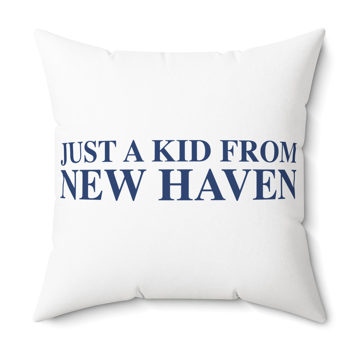 Just a kid from New Haven Polyester Square Pillow