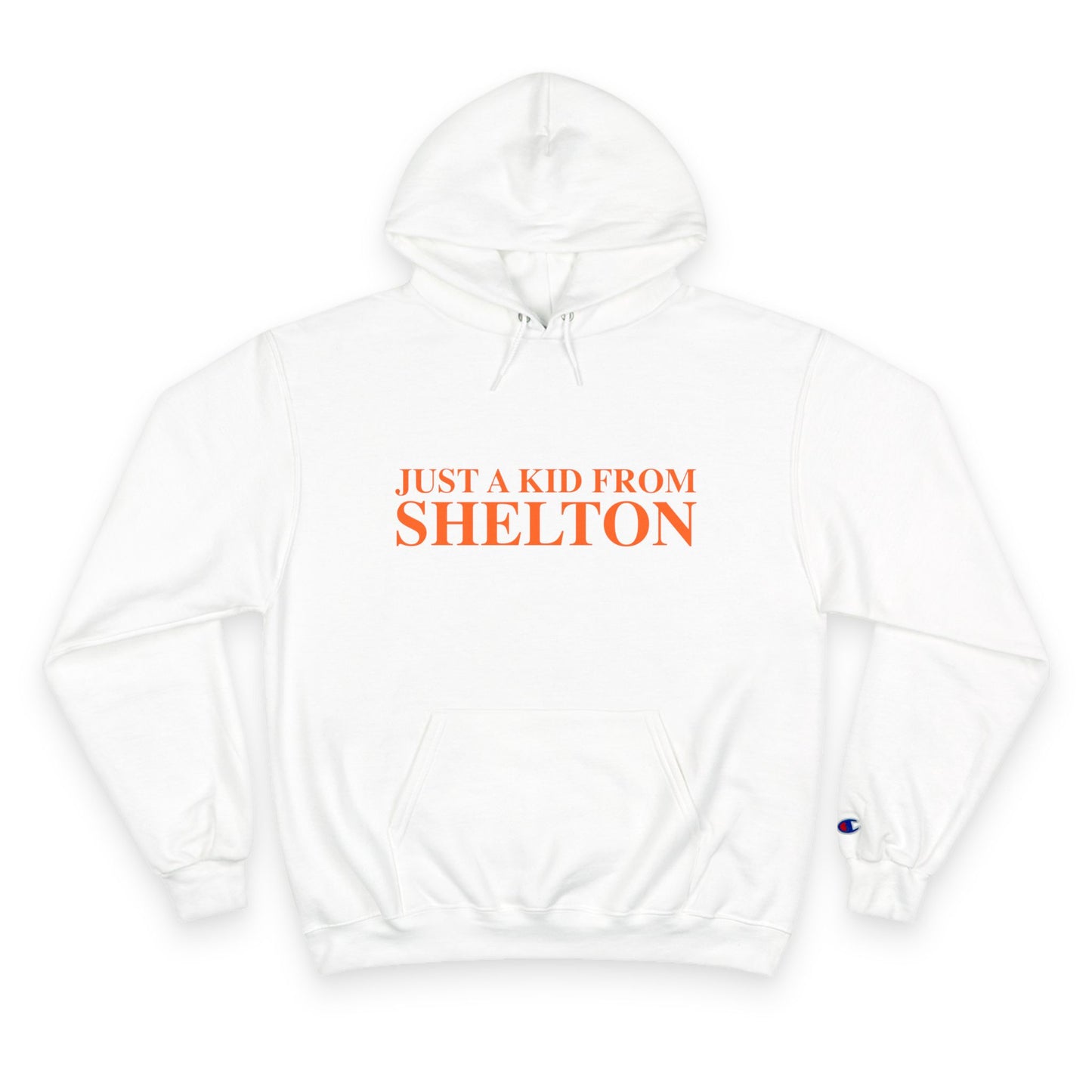 Just a kid from Shelton Champion Hoodie