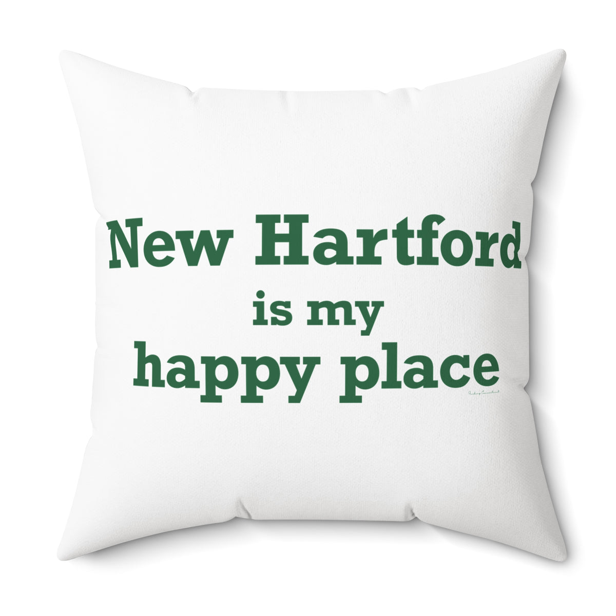 New Hartford is My Happy Place Polyester Square Pillow