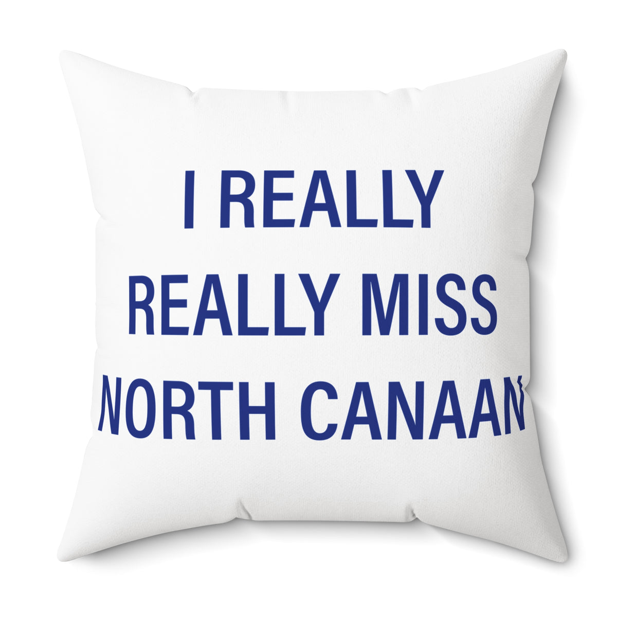 I Really Really Miss North Canaan Polyester Square Pillow