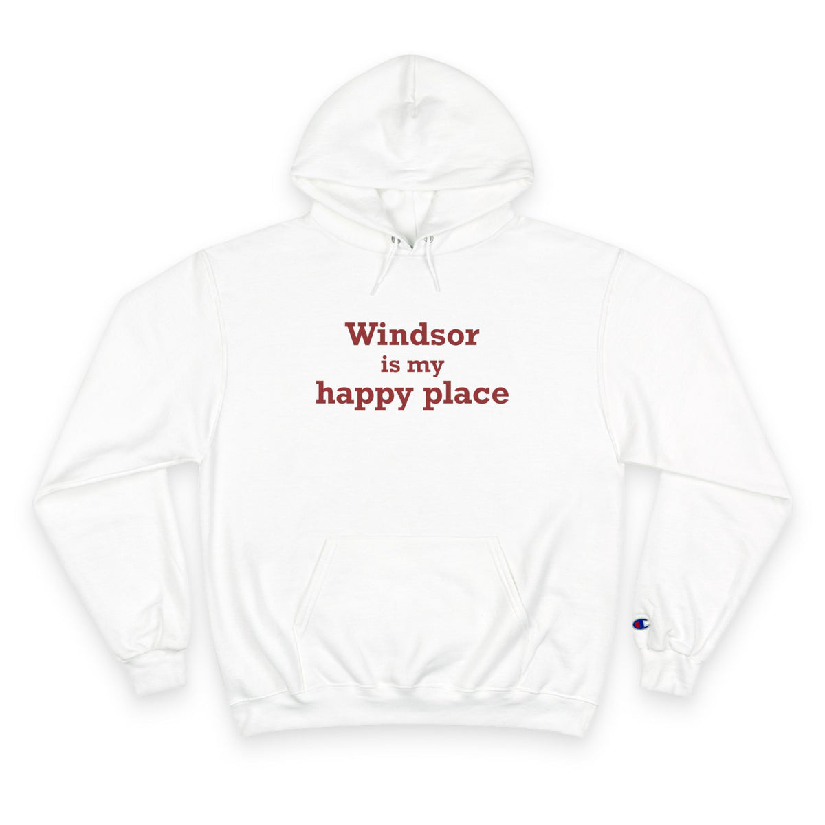 Windsor is My Happy Place Champion Hoodie