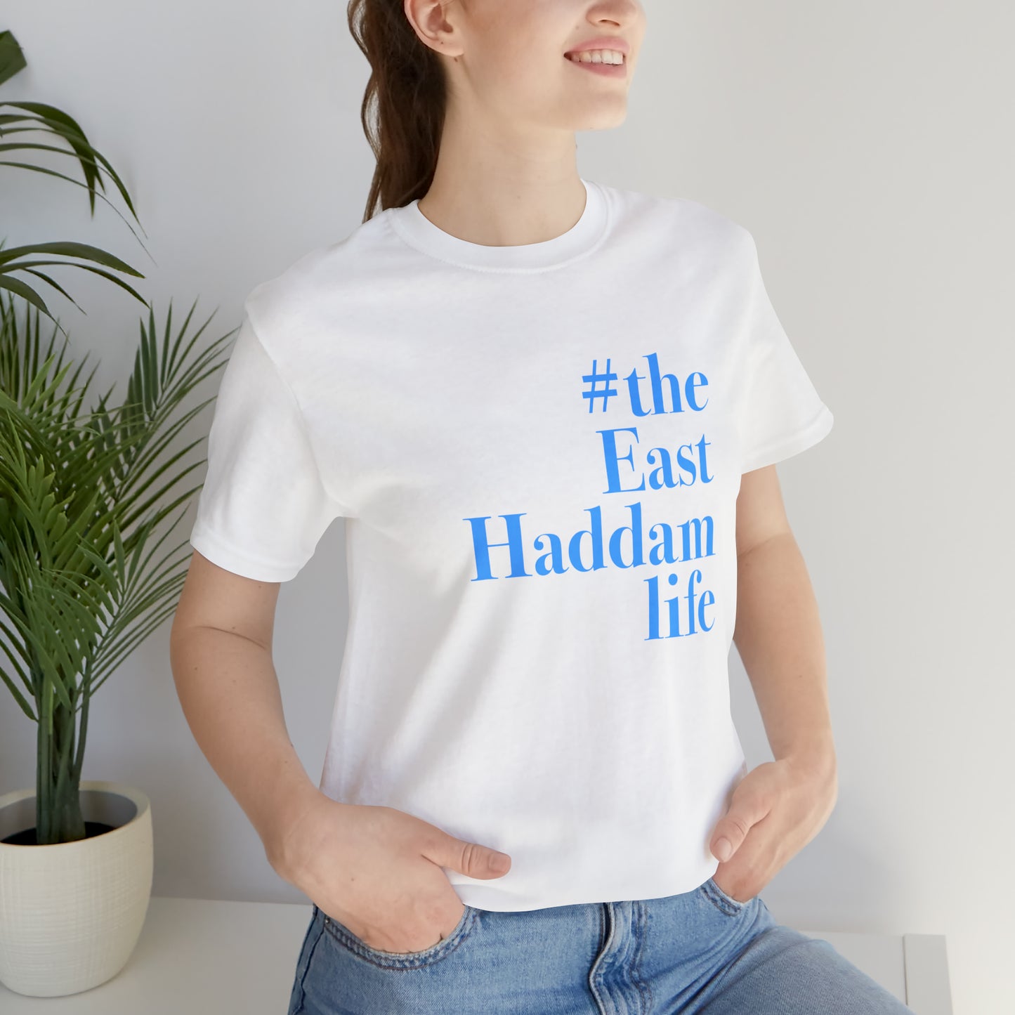 #theeasthaddamlife Unisex Jersey Short Sleeve T-Shirt