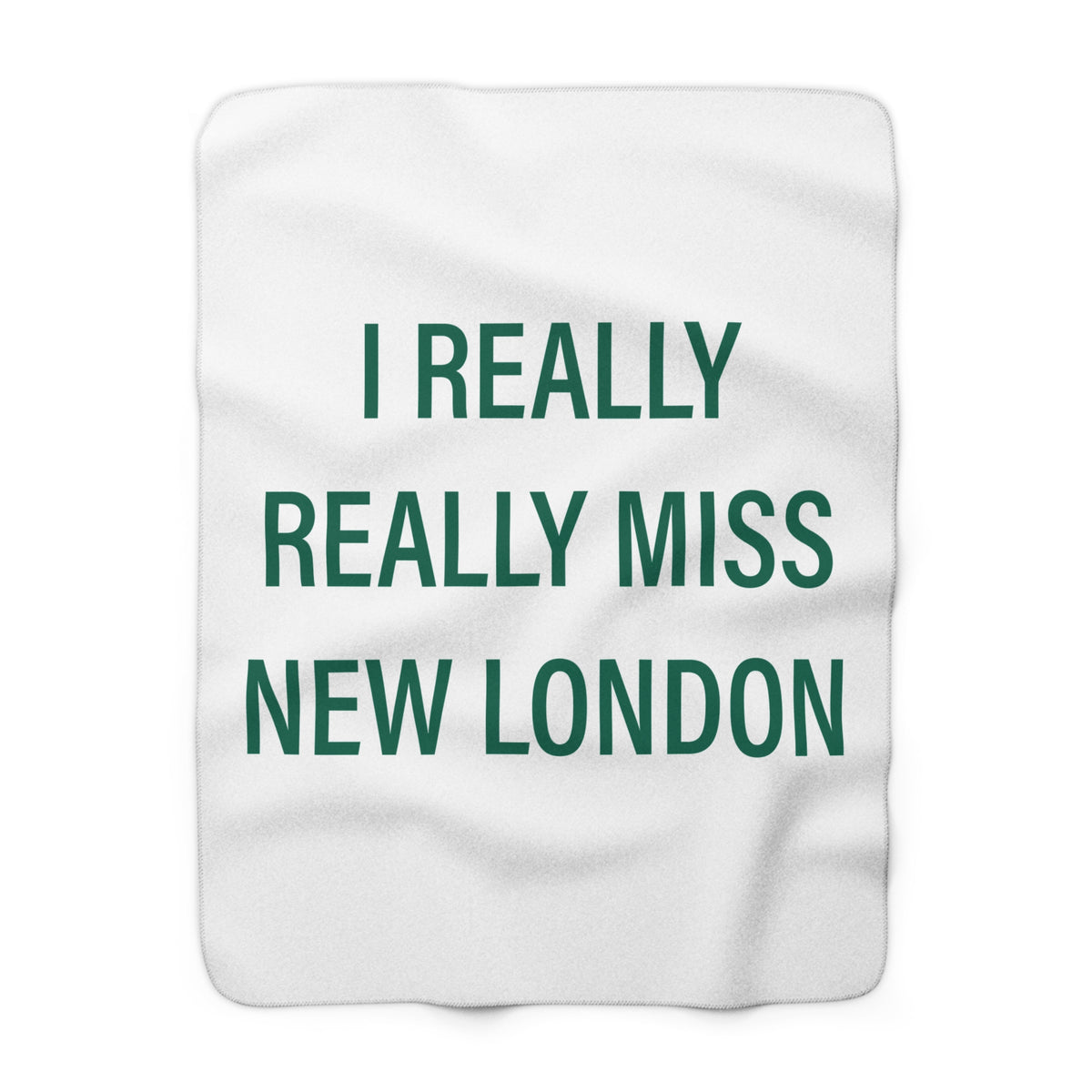 I Really Really Miss New London Sherpa Fleece Blanket
