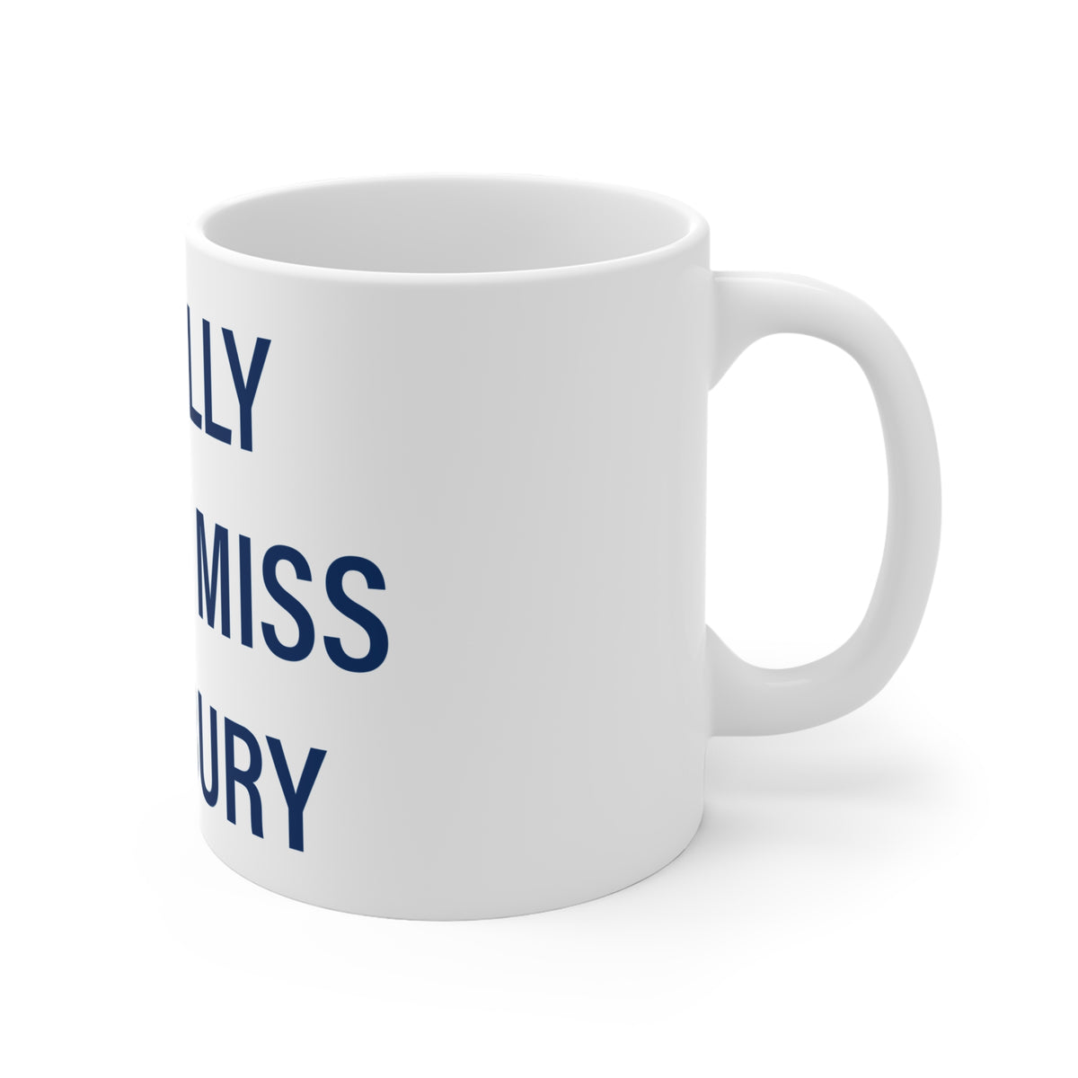 I Really Really Miss Simsbury Hill Mug 11oz
