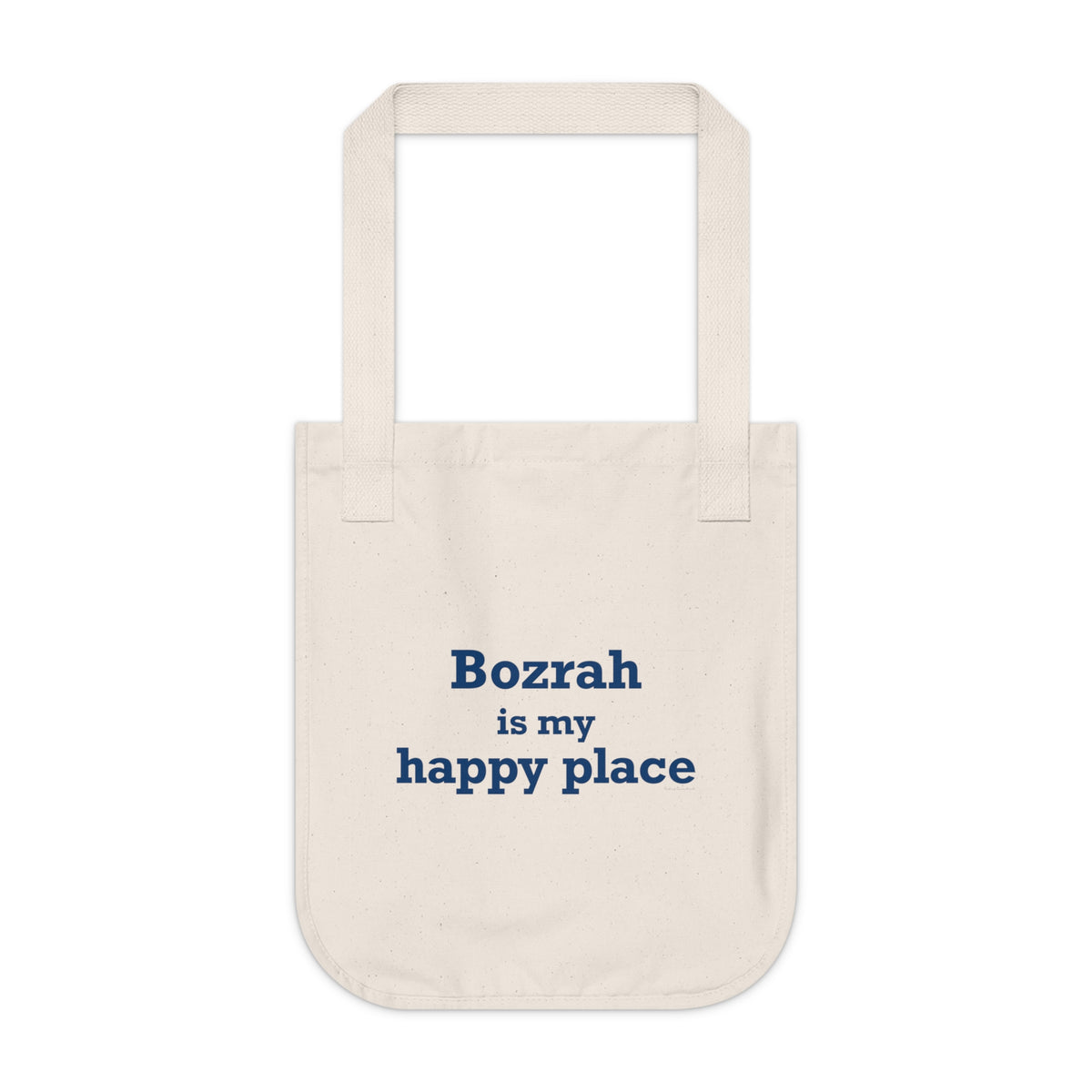 Bozrah is My Happy Place Organic Canvas Tote Bag