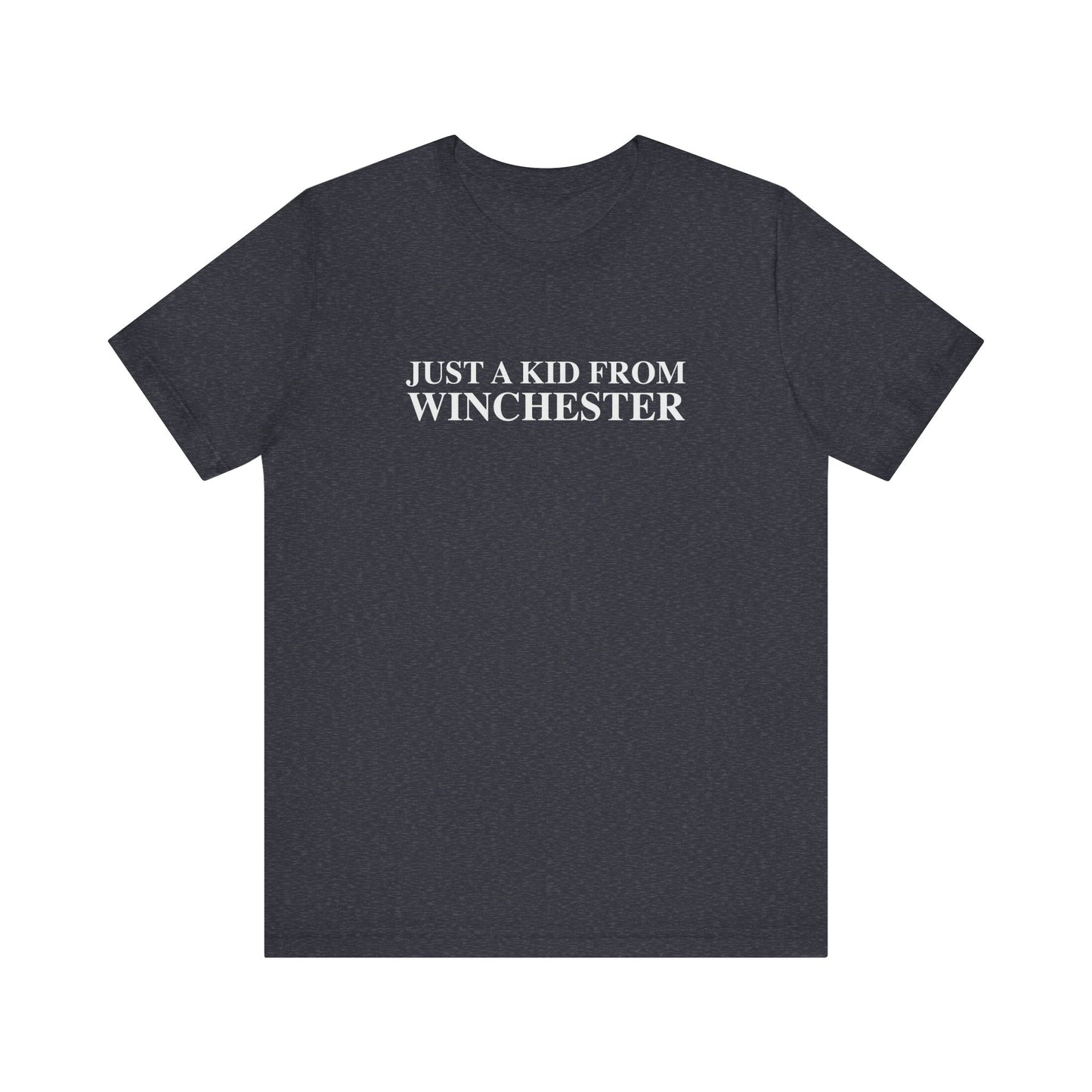 Just a kid from Winchester Unisex Jersey Short Sleeve T-Shirt