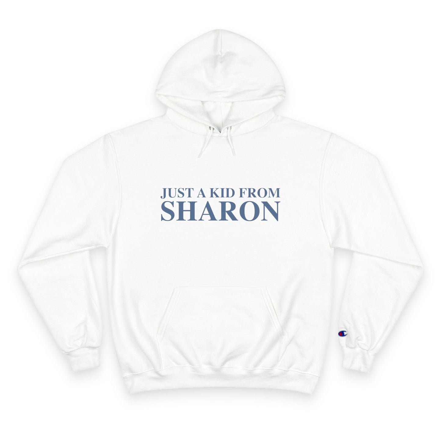 Just a kid from Sharon Champion Hoodie