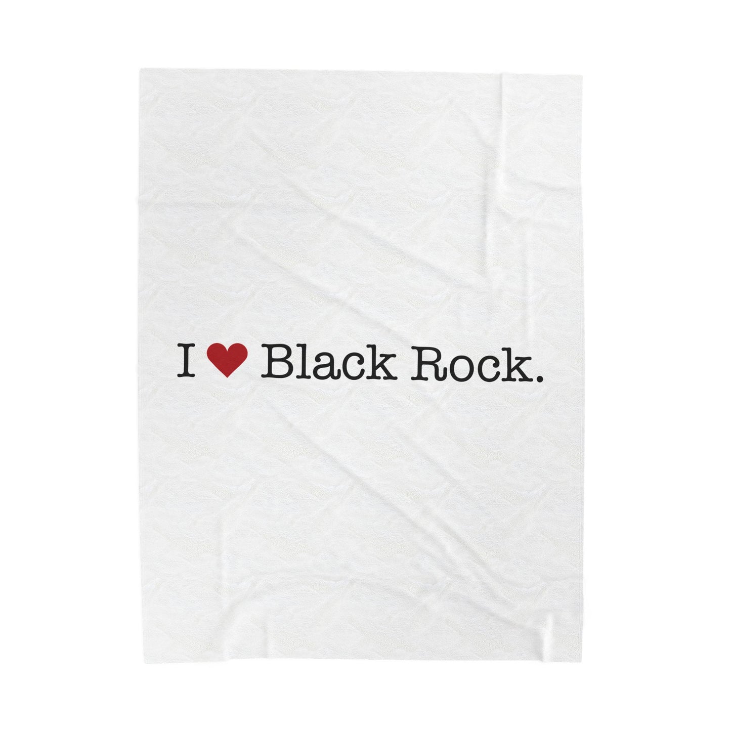 I Heart Black Rock. Velveteen Plush Blanket