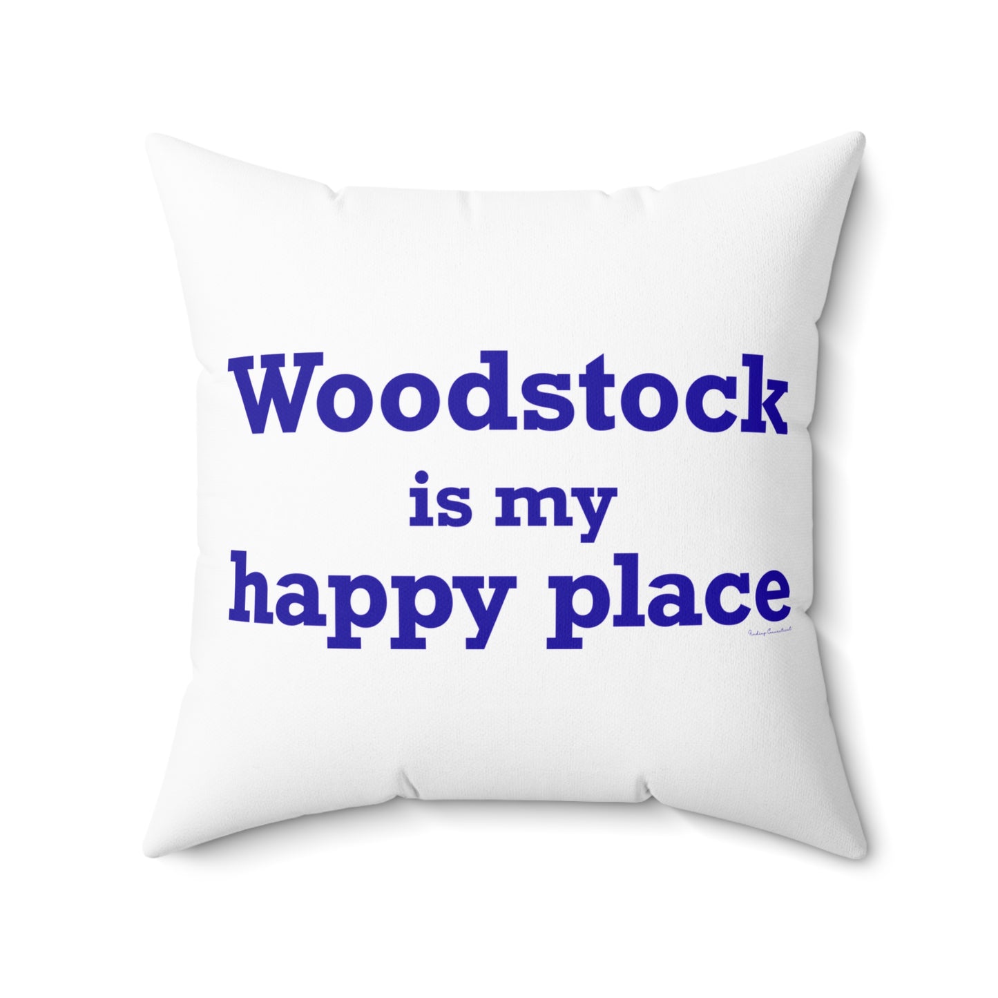Woodstock is My Happy Place Spun Polyester Square Pillow