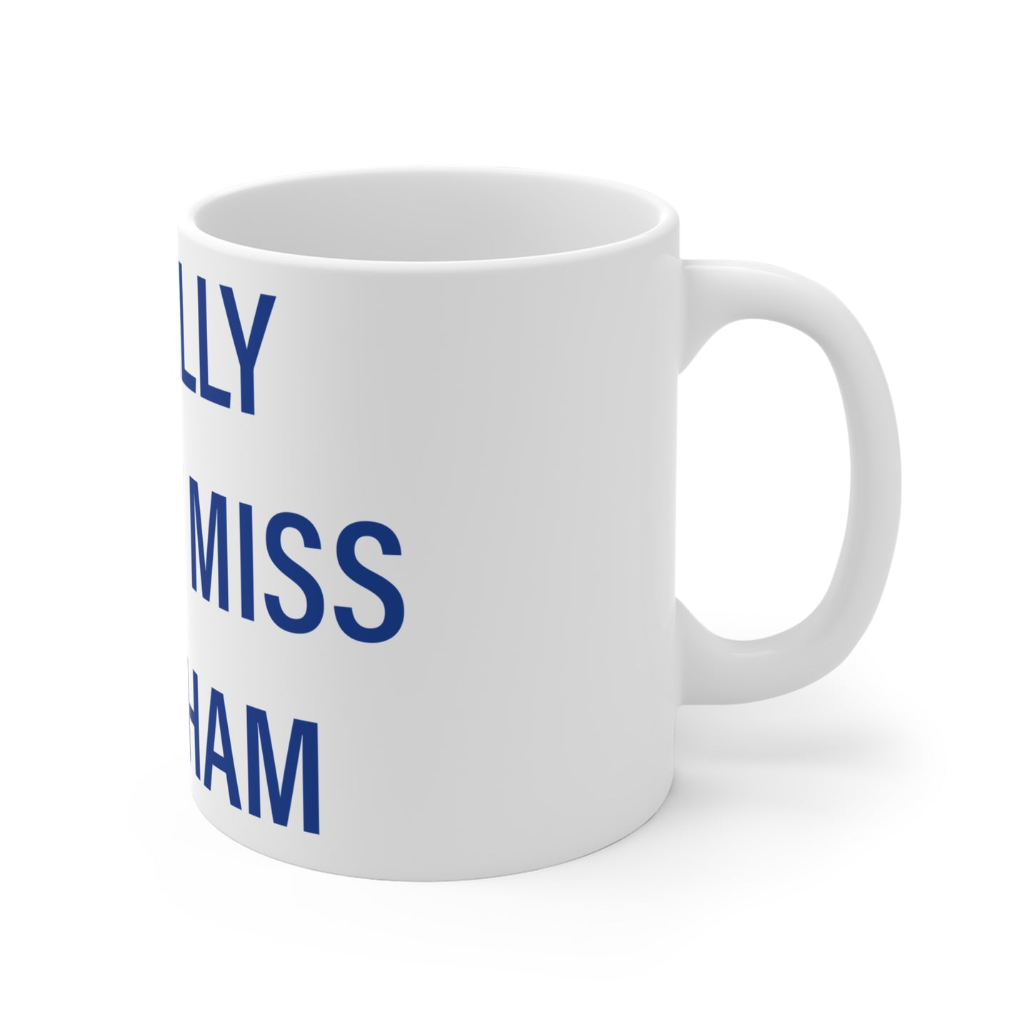 I Really Really Miss Windham
Mug 11oz