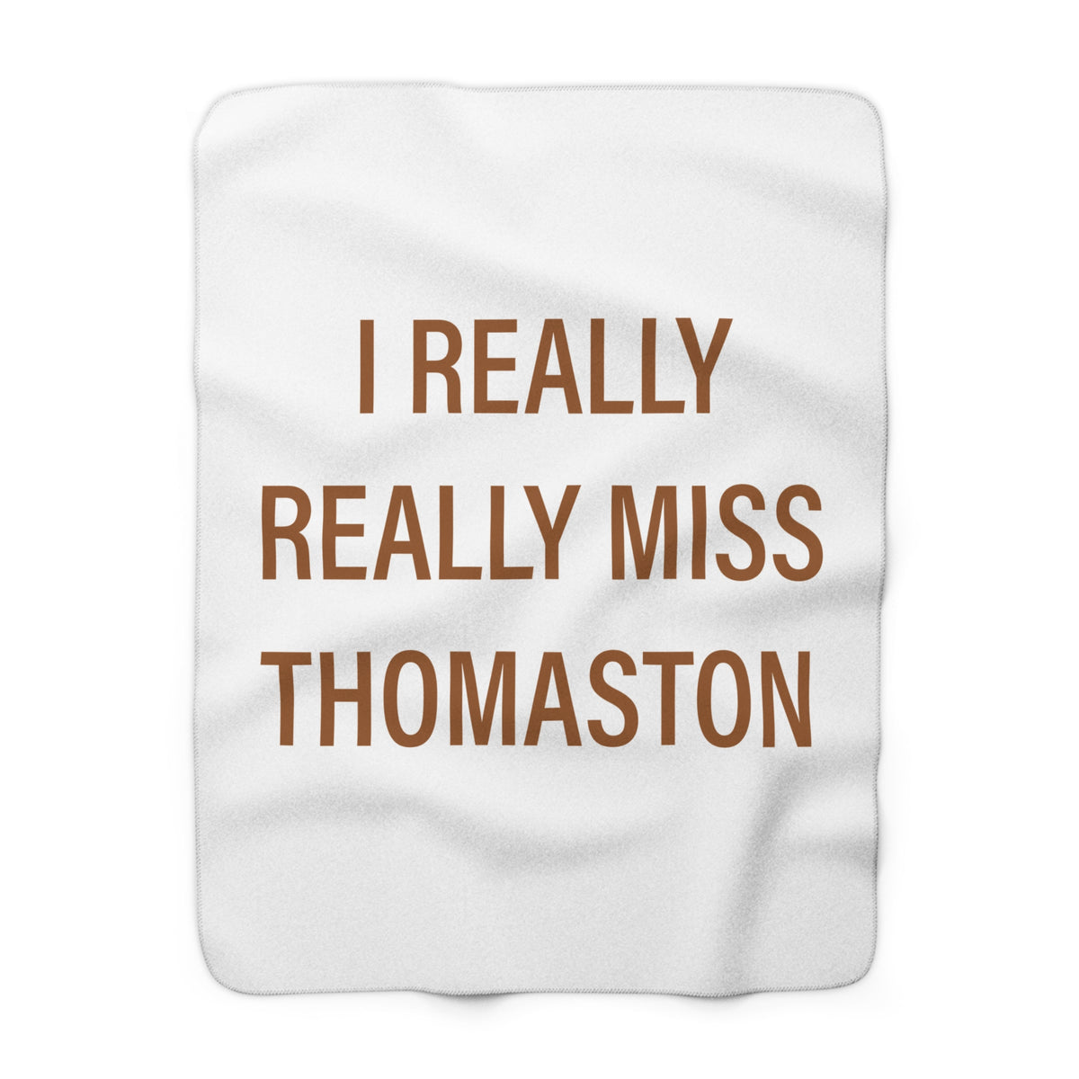 I Really Really Miss Thomaston Sherpa Fleece Blanket