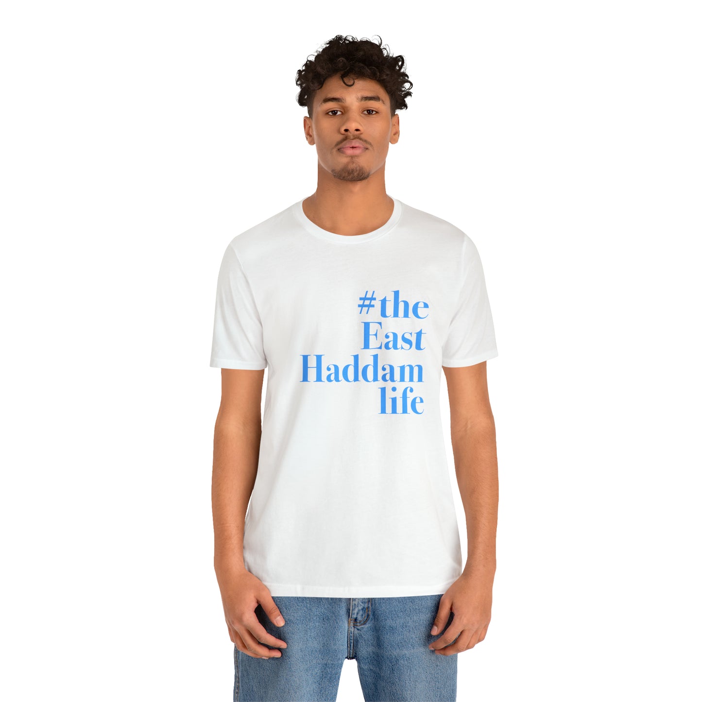 #theeasthaddamlife Unisex Jersey Short Sleeve T-Shirt