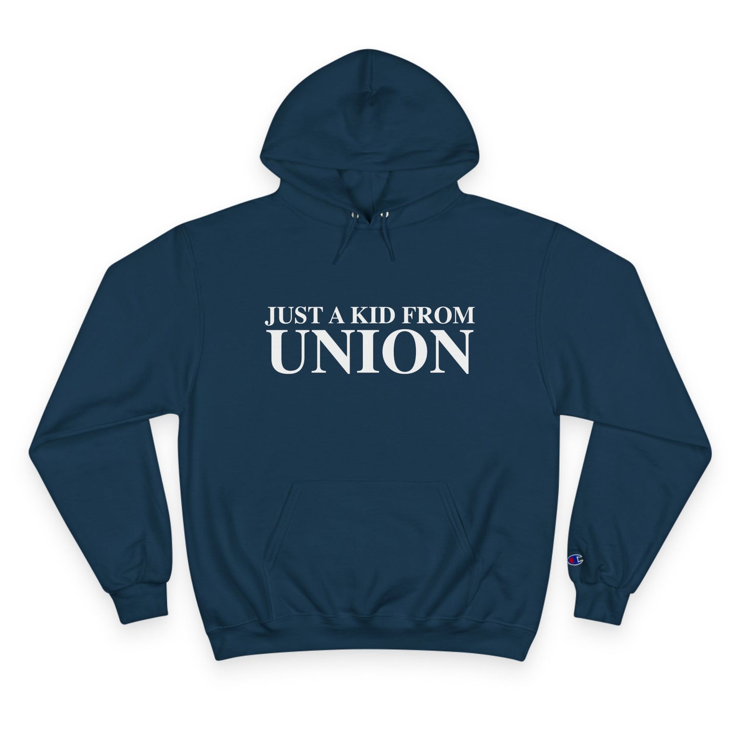 Just a kid from Union Champion Hoodie