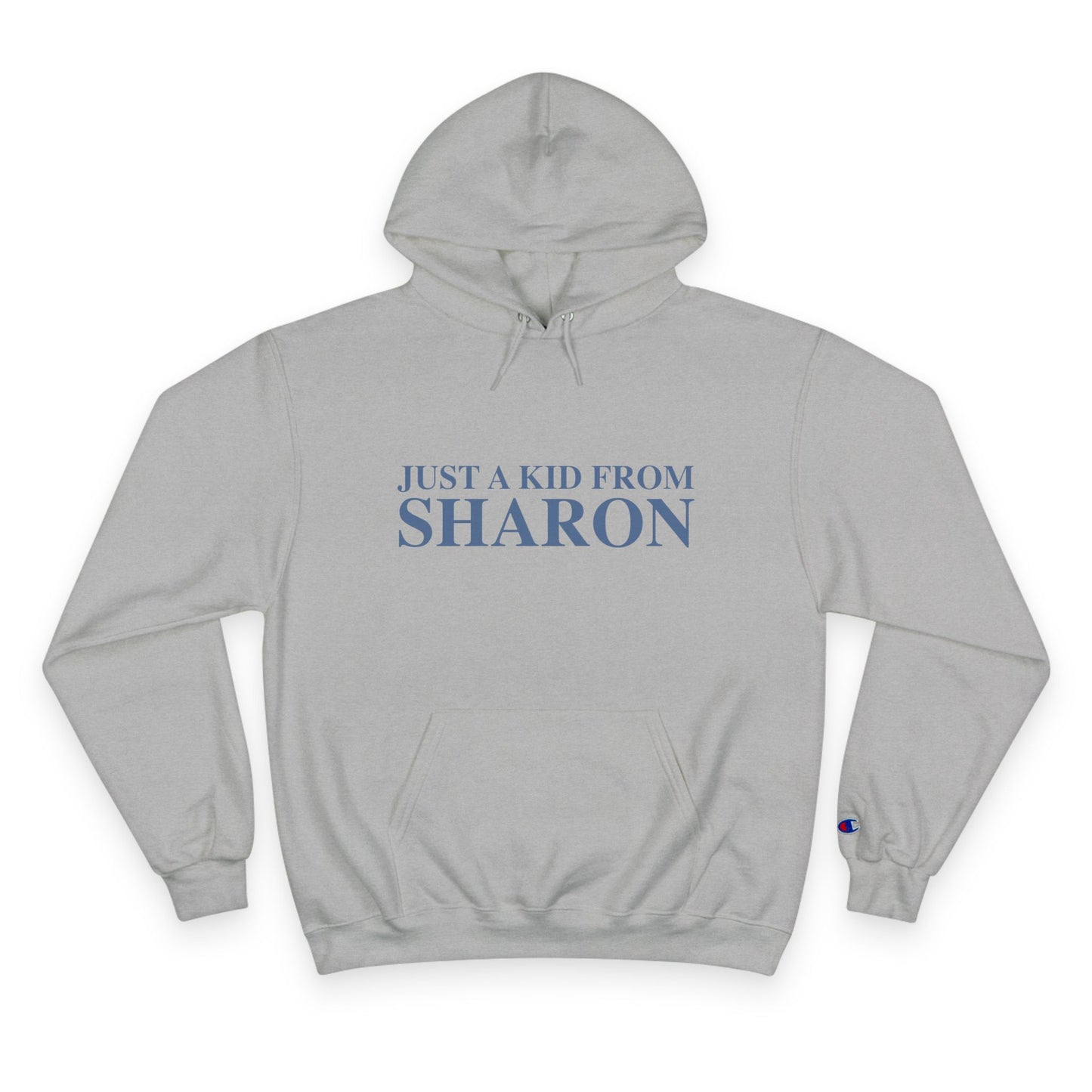 Just a kid from Sharon Champion Hoodie