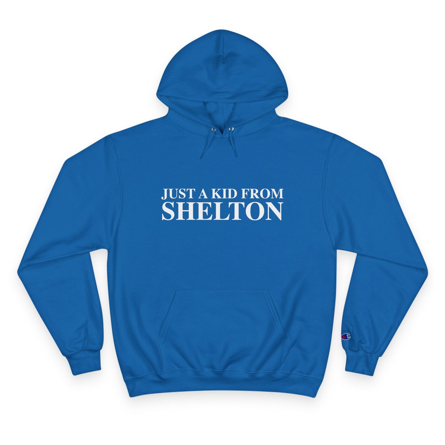 Just a kid from Shelton Champion Hoodie