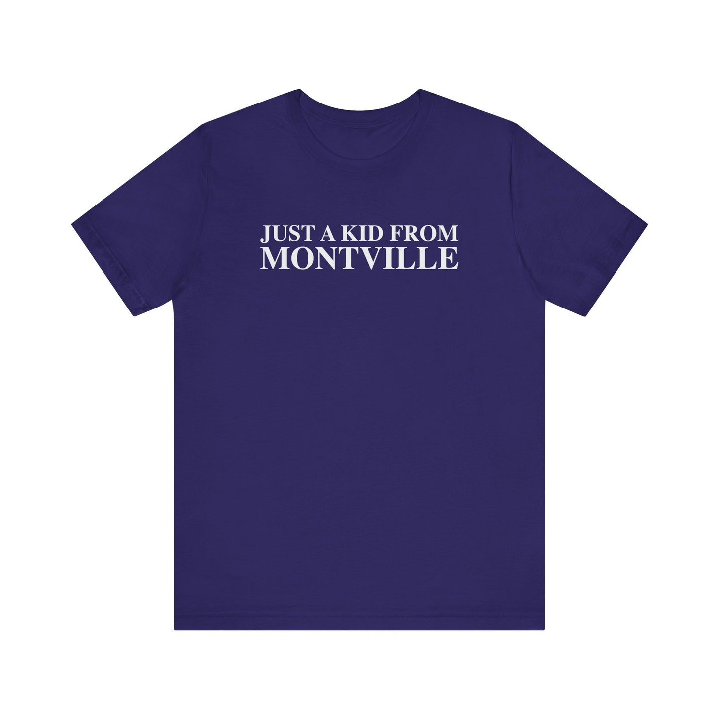 Just a kid from Montville Unisex Jersey Short Sleeve T-Shirt