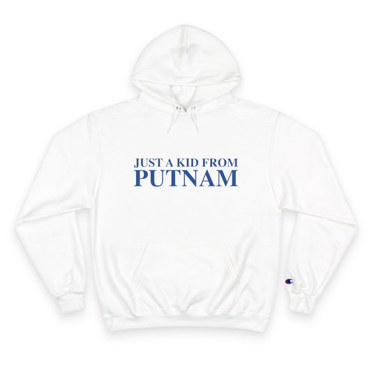 Just a kid from Putnam Champion Hoodie
