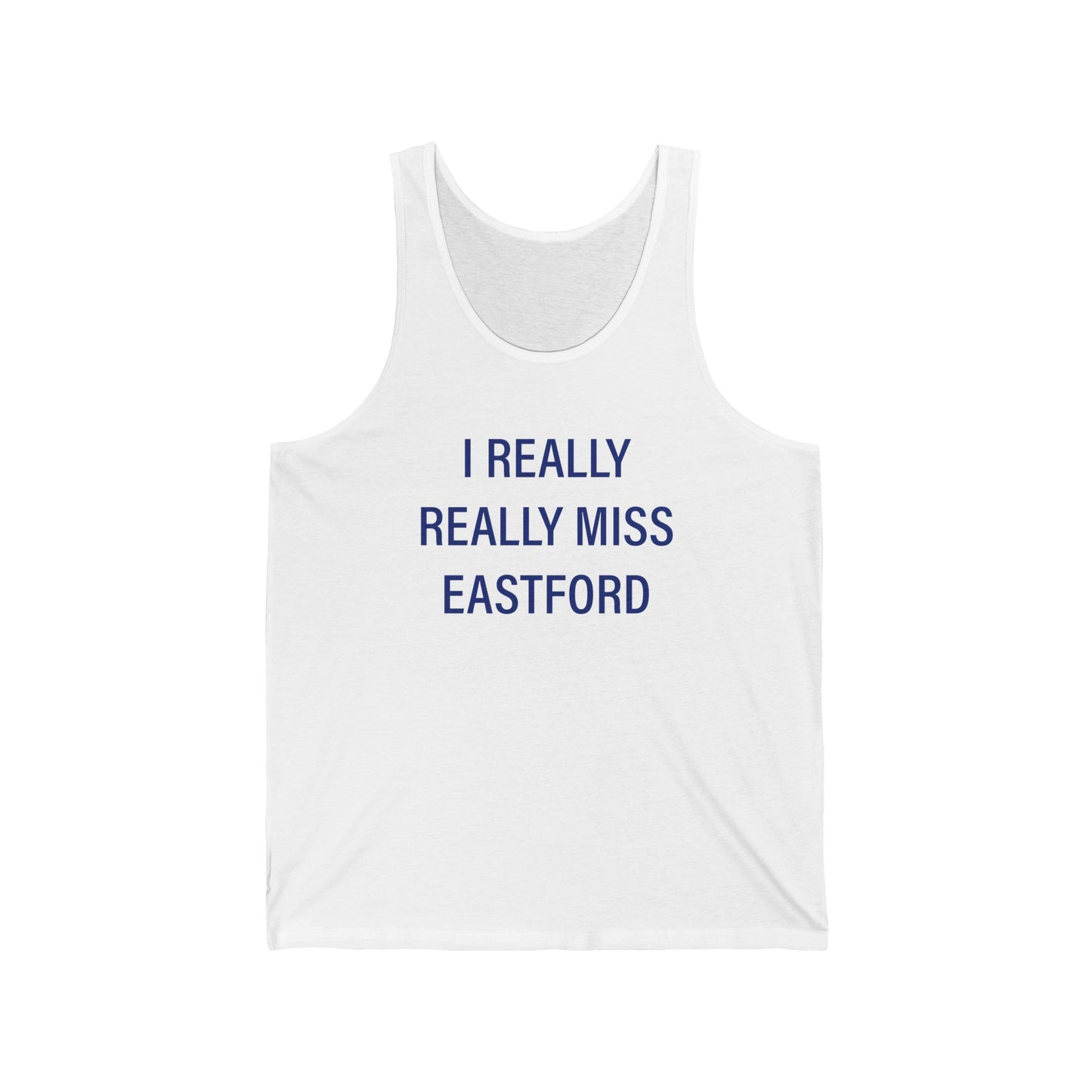 I Really Really Miss Eastford Unisex Jersey Tank Top