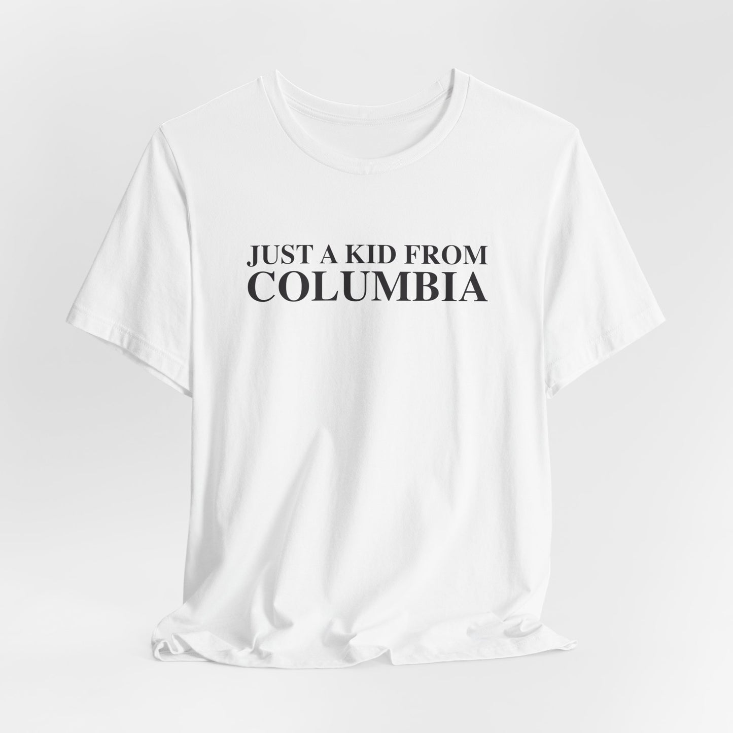 Just a kid from Columbia Unisex Jersey Short Sleeve T-Shirt