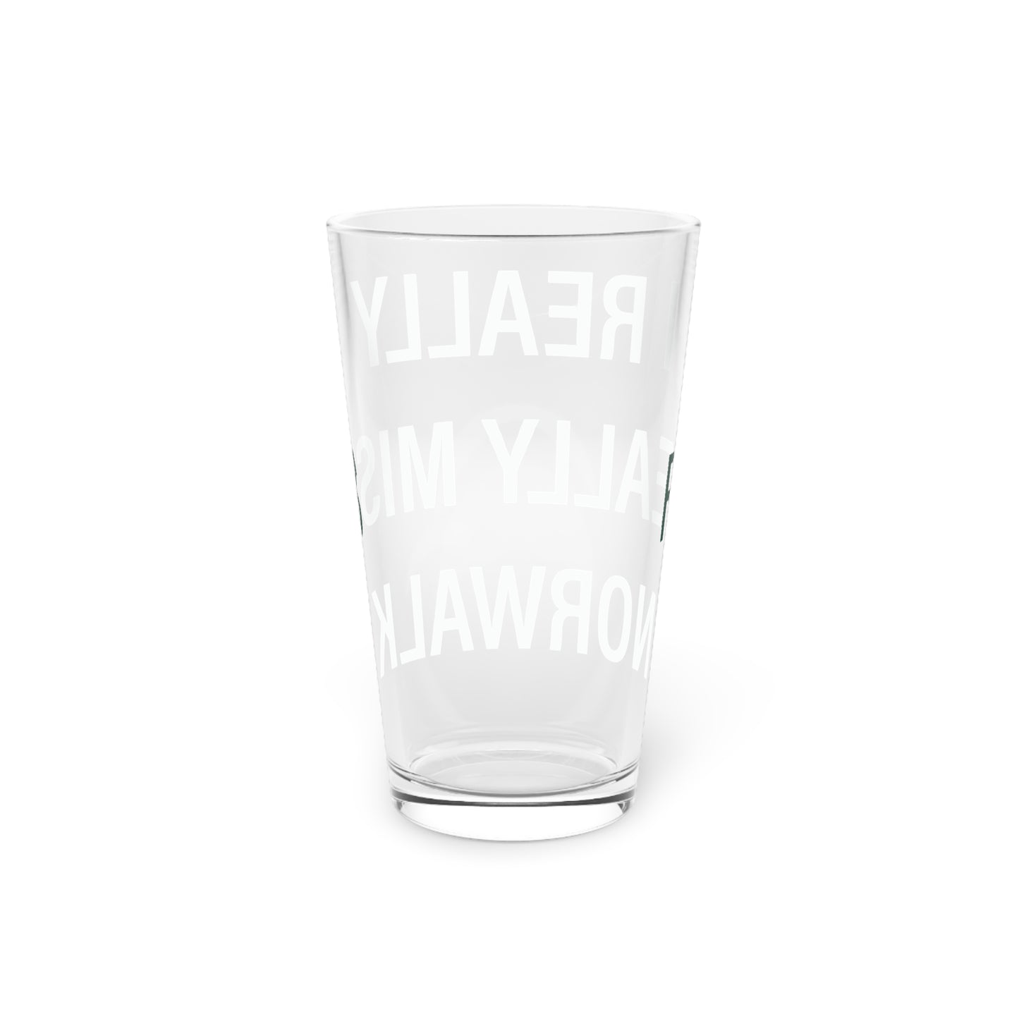 I Really Really Miss Norwalk Pint Glass, 16oz