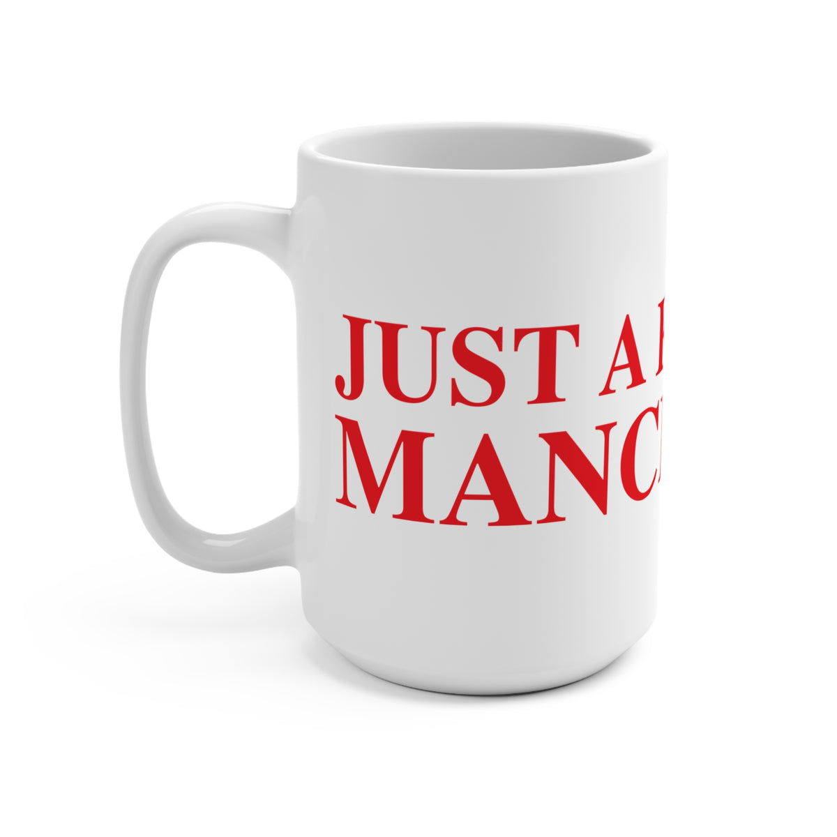 Just a kid from Manchester Mug 15oz