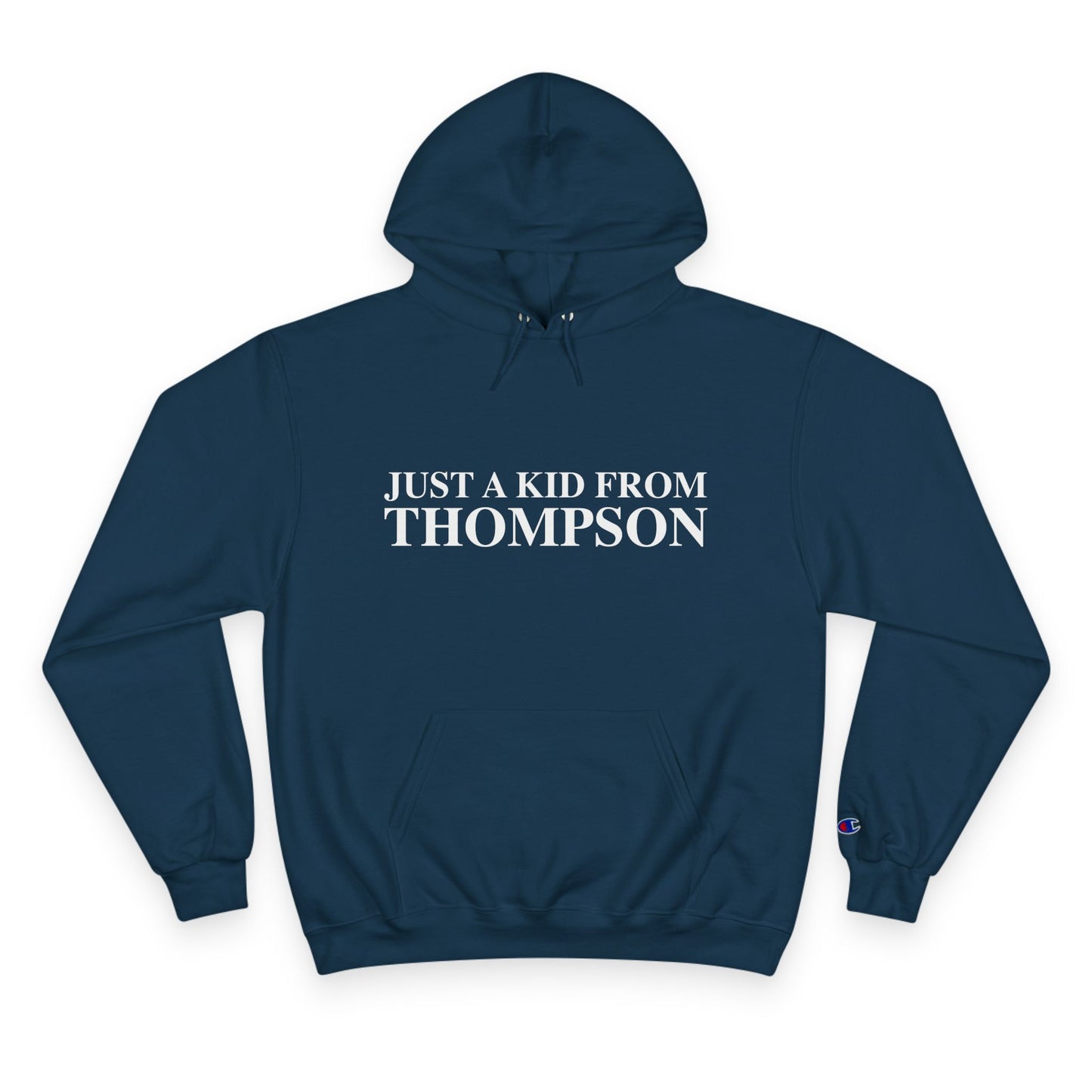 Just a kid from Thompson Champion Hoodie
